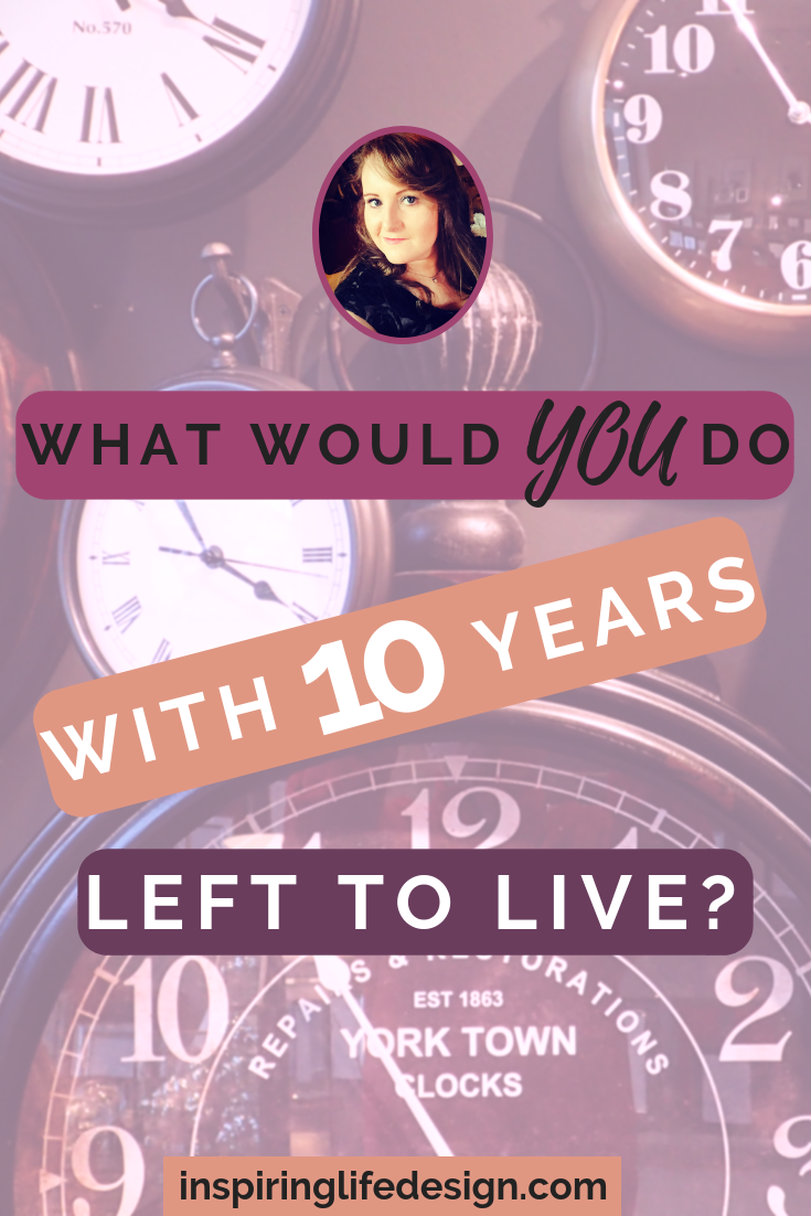 10 years left to live thought experiment pinterest image