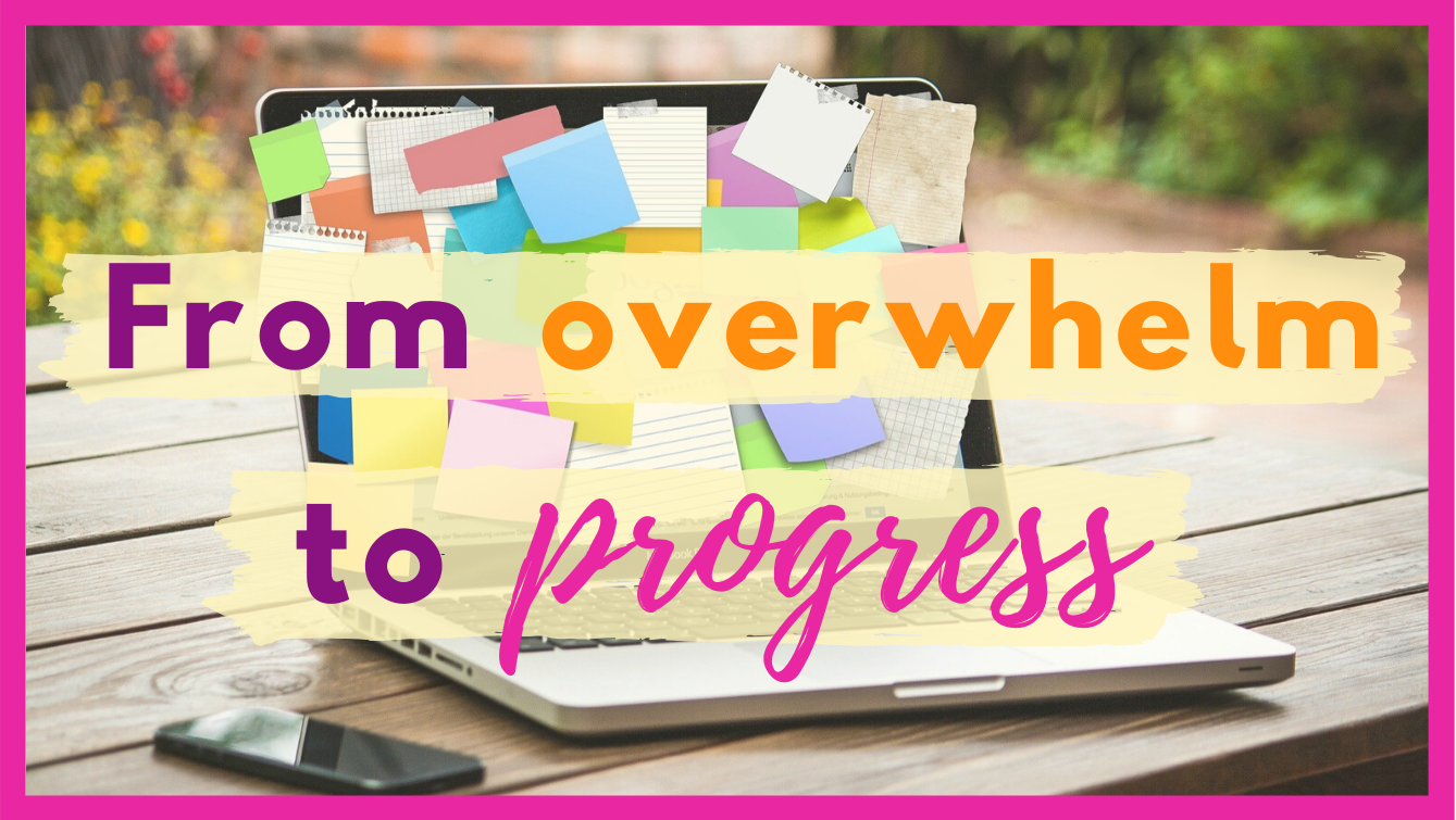How to breakthrough overwhelm to start making progress header image